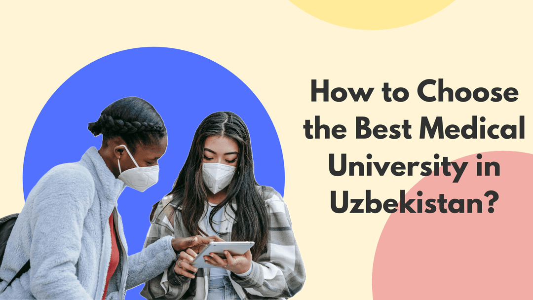 How to Choose the Best Medical University in Uzbekistan?