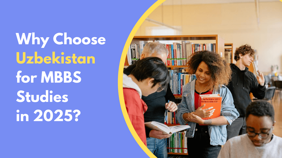 Why Choose Uzbekistan for MBBS Studies in 2025?